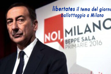 Il tema del giorno – Perché un liberale alla fine voterà per Sala?