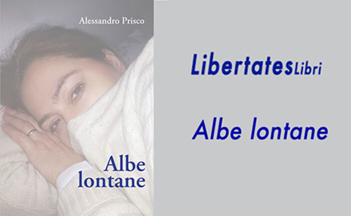 LibertatesLibri – “Albe lontane” di Alessandro Prisco