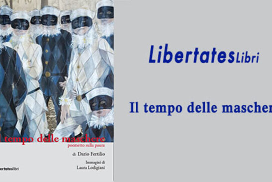 LibertatesLibri – E’ uscito il volumetto “Il tempo delle maschere: poemetto sulla paura”