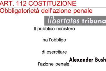 IL PROBLEMA DELLA GIUSTIZIA ITALIANA E’ UNO SOLO: L’ART. 112 DELLA COSTITUZIONE