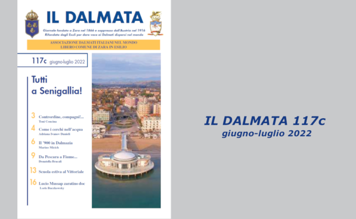 È uscito il numero 117c de “Il Dalmata” digitale – Giugno-Luglio 2022